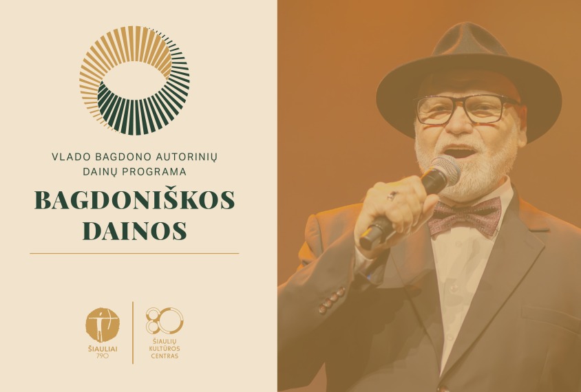 Nacionalinės kultūros ir meno premijos laureato, dainuojančio aktoriaus Vlado Bagdono autorinių dainų programa „Bagdoniškos dainos“ 